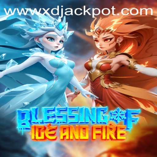 Blessing of Ice and Fire: Unveiling the Mystical World of XD JACKPOT 777